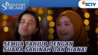 Bikin Iri, Merdunya Suara Sakinah & Kania Nyanyi Bareng | Bidadari Surgamu - Episode 344