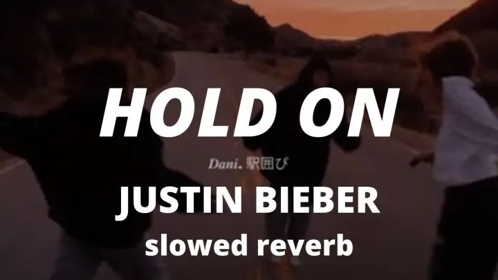 Hold on - Justin Bieber ( s l o w e d )