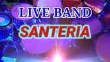 LIVE BAND || SANTERIA