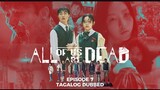 All of us are Dead Episode 7 Tagalog Dubbed