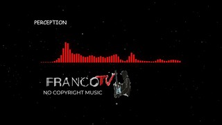 NO COPYRIGHT SOUND | PERCEPTION | INSPIRATIONAL | FRANCOTV released 01|