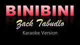BINIBINI - Zack Tabudlo (KARAOKE VERSION) KaraokeyTV