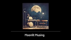 Moonlit Musing