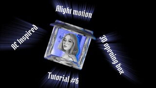 Fan Edit // 3D opening box // Inspired AE Transition Tutorial #7 (Alight Motion)