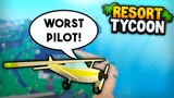 I'M THE WORST PILOT! | Tropical Resort Tycoon (Roblox)