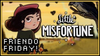 YIKES FOREVER | Little Misfortune (DEMO) | Friendo Friday!