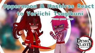 Uppermoons & Hashiras React to Yoriichi Tsugikuni || Grace gamer playz || Demon Slayer