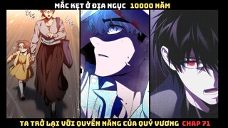 MẮC KẸT Ở ĐỊA NGỤC 10000 NĂM, TA TRỞ LẠI VỚI QUYỀN NĂNG CỦA QUỶ CHAP 71  | REVIEW TRUYỆN TRANH HAY