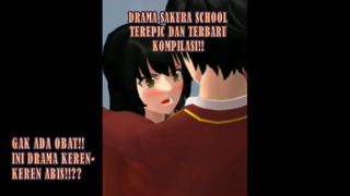 DRAMA SAKURA SCHOOL KOMPILASI MOMEN PALING KEREN!! TERBARU!!