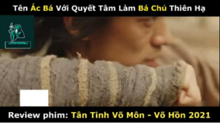 REVIEW PHIM : Tân tinh võ môn (p2) #rvphimvothuat