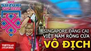 Singapore là chủ nhà AFF Cup 2020 | Đội tuyển Việt Nam rộng cửa bảo vệ ngôi vô địch Đông Nam Á