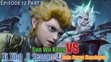 Xi Xing Ji Season 4 Episode 12 Part 8 Sun wu Kong Melawan Raja Surga Kegelapan