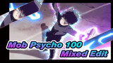 [Mob Psycho 100/Mixed Edit] 100% Hostility!