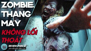 REVIEW PHIM ST | TÓM TẮT PHIM ZOMBIE HAY NHẤT | THANG MÁY ĐỊNH MỆNH