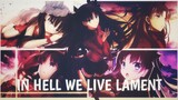 FATE STAY NIGHT UBW「AMV」IN HELL WE LIVE LAMENT