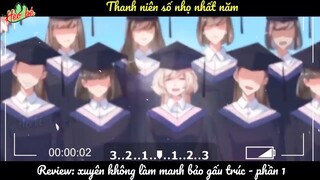 [Review] thanh niên số nhọ nhất năm- xuyên không làm manh bảo gấu trúc- phần 1