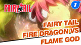 Fairy Tail - Fire Dragon VS Flame God (Part 2)_1