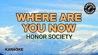Where Are You Now (Karaoke) - Honor Society