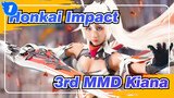 [Honkai Impact 3rd MMD] Now It's Kiana's Time!_1