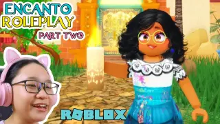 Roblox Encanto Roleplay (Part 2)!!! - I Roleplay Again(Sort of..) in Roblox Encanto Roleplay!!!