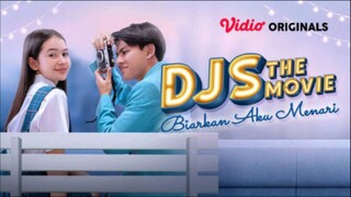 DJS THE MOVIE : biarkan aku menari 2022