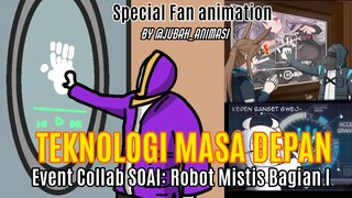 TEKHNOLOGI MASA DEPAN || Event Collab SOAI: Robot Mistis Bagian 1