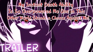 My_Instant_Death_Ability_Is_So_Overpowered,_No_One_inThis_Other_World_Stands_a_Chance_Against_Me!