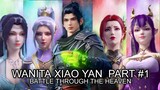WANITA XIAO YAN || BTTH || Battle Through The Heaven