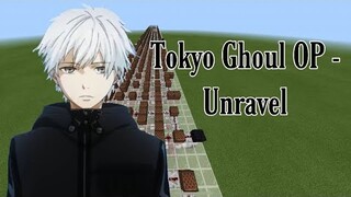 Tokyo Ghoul Opening | Unravel | Minecraft Noteblocks