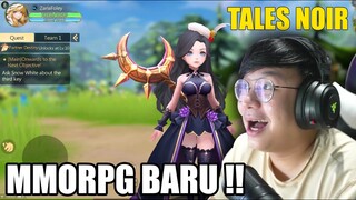 ADA MMORPG BARU NIH !! TALES NOIR Gameplay - MOBILE