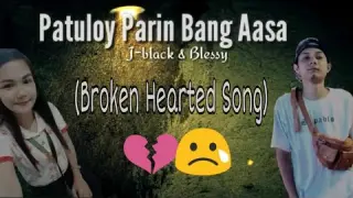 Patuloy Parin Bang Aasa - J-black & Blessy ( Lyrics Video )