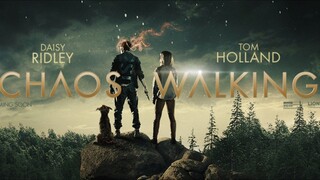 Chaos Walking (2021) | English Movie | Tom Holland