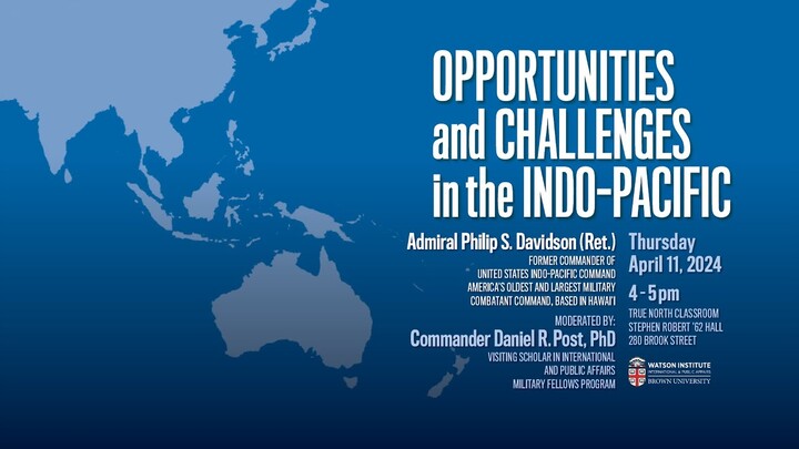 Adm. Phil Davidson (Ret.) — Opportunities and Challenges in the Indo-Pacific