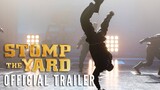 STOMP THE YARD [2007] - Official Trailer (HD)