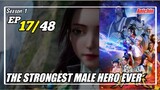 The Strongest Male Hero Ever Episode 17 Subtitle Indonesia