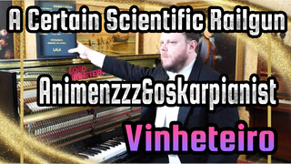 A Certain Scientific Railgun
Animenzzz&oskarpianist&Vinheteiro