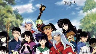 Khuyển Dạ Xoa-Inuyasha (2005)-Vietsub-Tập 3