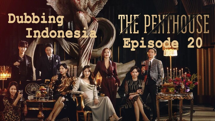 The Penthouse (Indonesian Dubbed)｜Episode 20｜Indonesian Dubbed