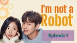 I'M NOT A R🤖BOT Episode 7 Tagalog Dubbed