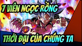 7 Viên Ngọc Rồng|【AMV】Thởi đại vang danh "Ngọc Rồng"