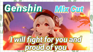 [Genshin  Mix Cut]  I will fight for you and proud of you