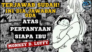 Ini Dia Jawaban Oda Atas Pertanyaan Siapa Ibu Luffy