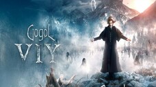 Gogol Viy 2018 | Full Movie Hindi Dub In 1080p | INDO Sub