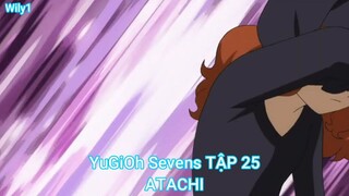 YuGiOh Sevens TẬP 25-ATACHI