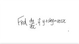 derivative Find dy/dx if y+sin(y)= cos(x)