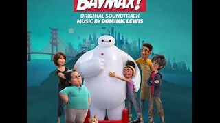 Disney Baymax! Series Soundtrack | Baymax | Music By - Dominic Lewis | Original Soundtrack |