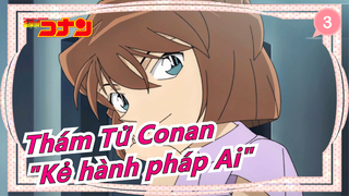 [Thám Tử Conan] M22 Kẻ hành pháp Zero - "Kẻ hành pháp Ai"? - Cắt đoạn Conan & Ai_3