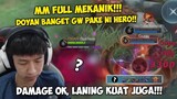 MM FULL MEKANIK, DOYAN BGT GW PAKE NI HERO, DAMAGE OK, LANING KUAT JUGA