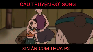 Câu Truyện Đời Sống, Xin Ăn Cơm Thừa P2 #videohaynhat