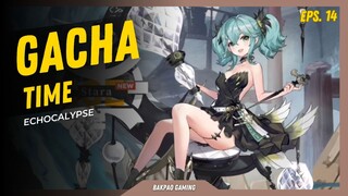 pertama kali ngegacha langsung dapat loli 🫣🫣 - Echocalypse [Gacha Time eps.14]